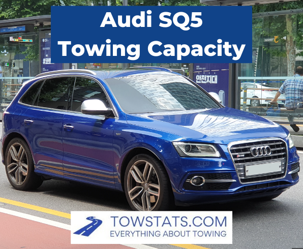 Audi SQ5 Towing Capacity