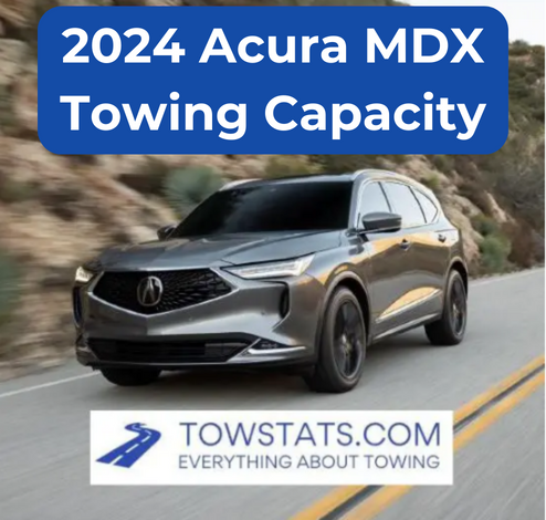 2024 Acura MDX Towing Capacity