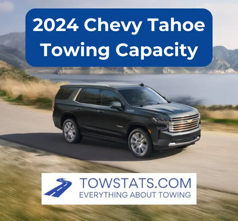 2024 Chevy Tahoe Towing Capacity