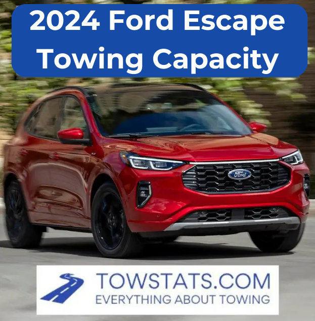 2024 Ford Escape Towing Capacity