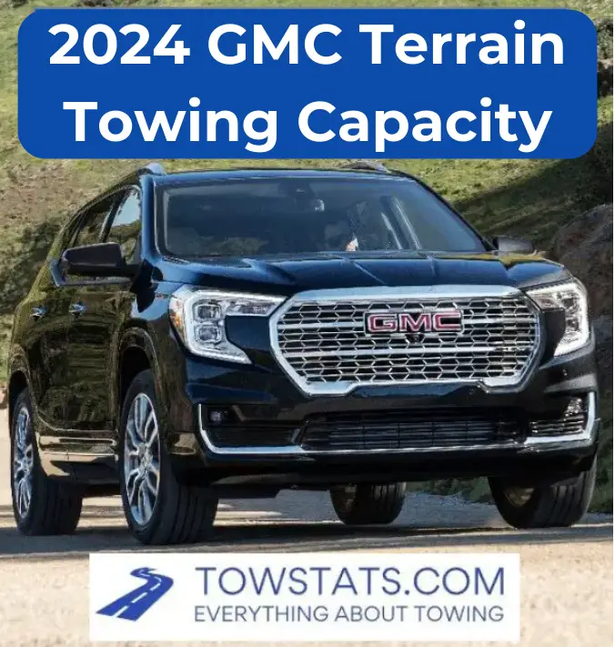 2024 GMC Terrain Towing Capacity