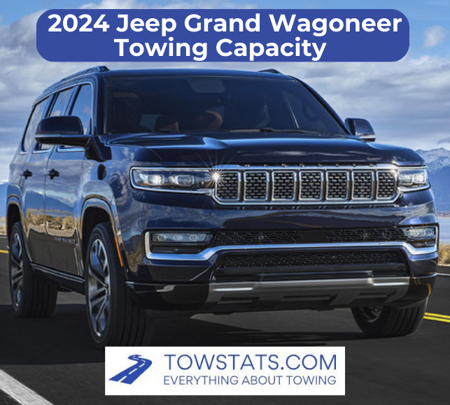 2024 Jeep Grand Wagoneer Towing Capacity