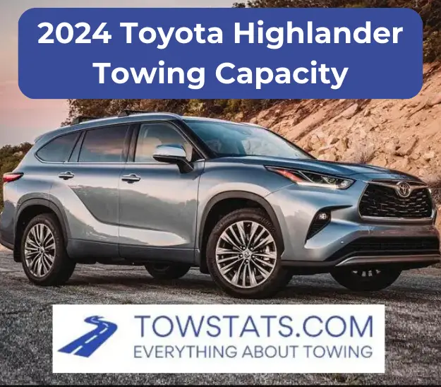 2024 Toyota Highlander Towing Capacity