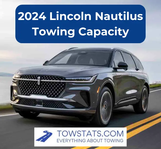 2024 Lincoln Nautilus Towing Capacity